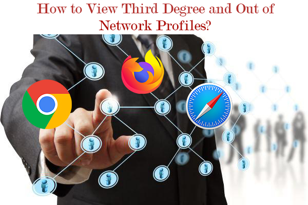 How to view third Degree and out of Network Profiles