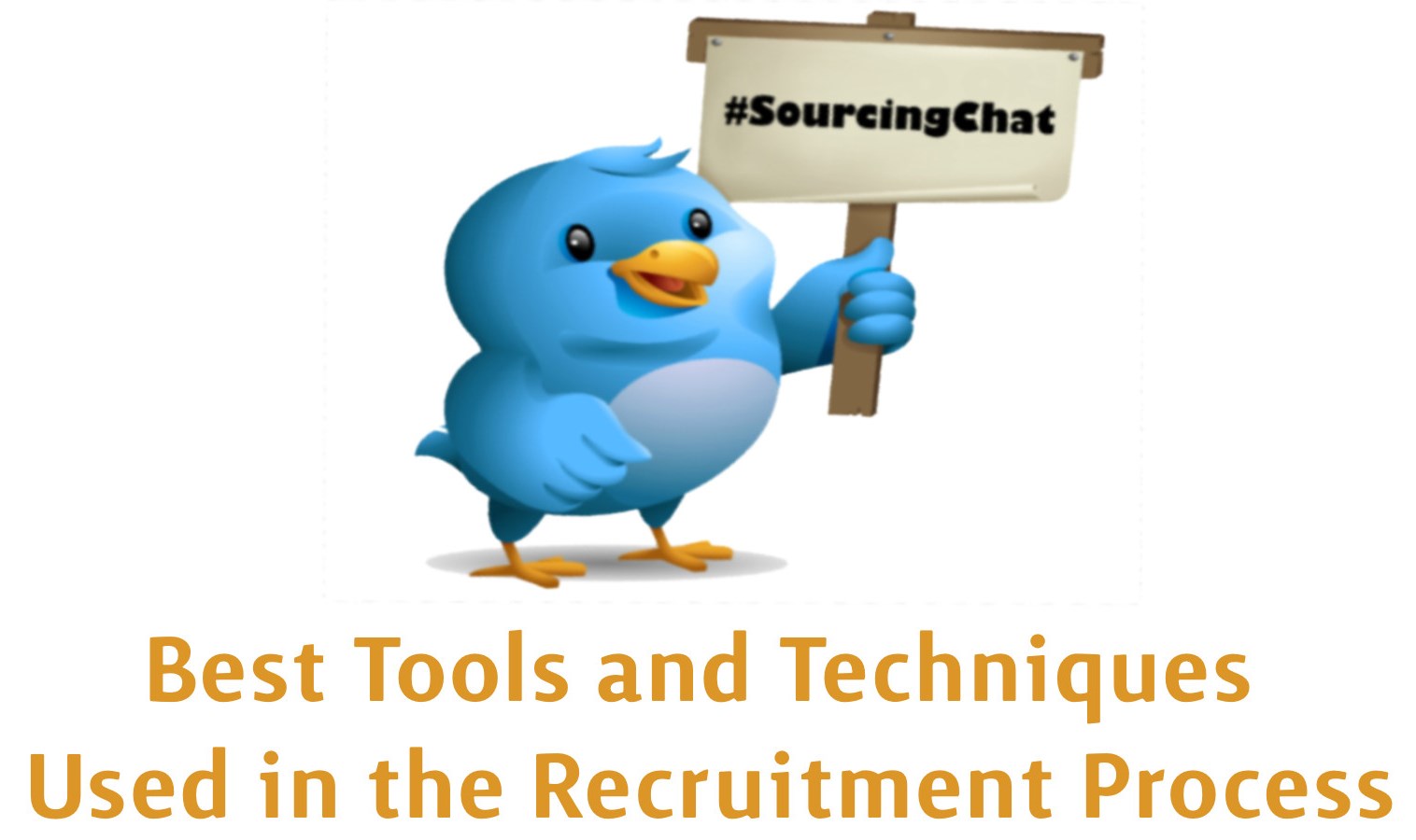 Top Tweets of the #SourcingChat - Best Tools and Techniques Used in the Recruitment Process