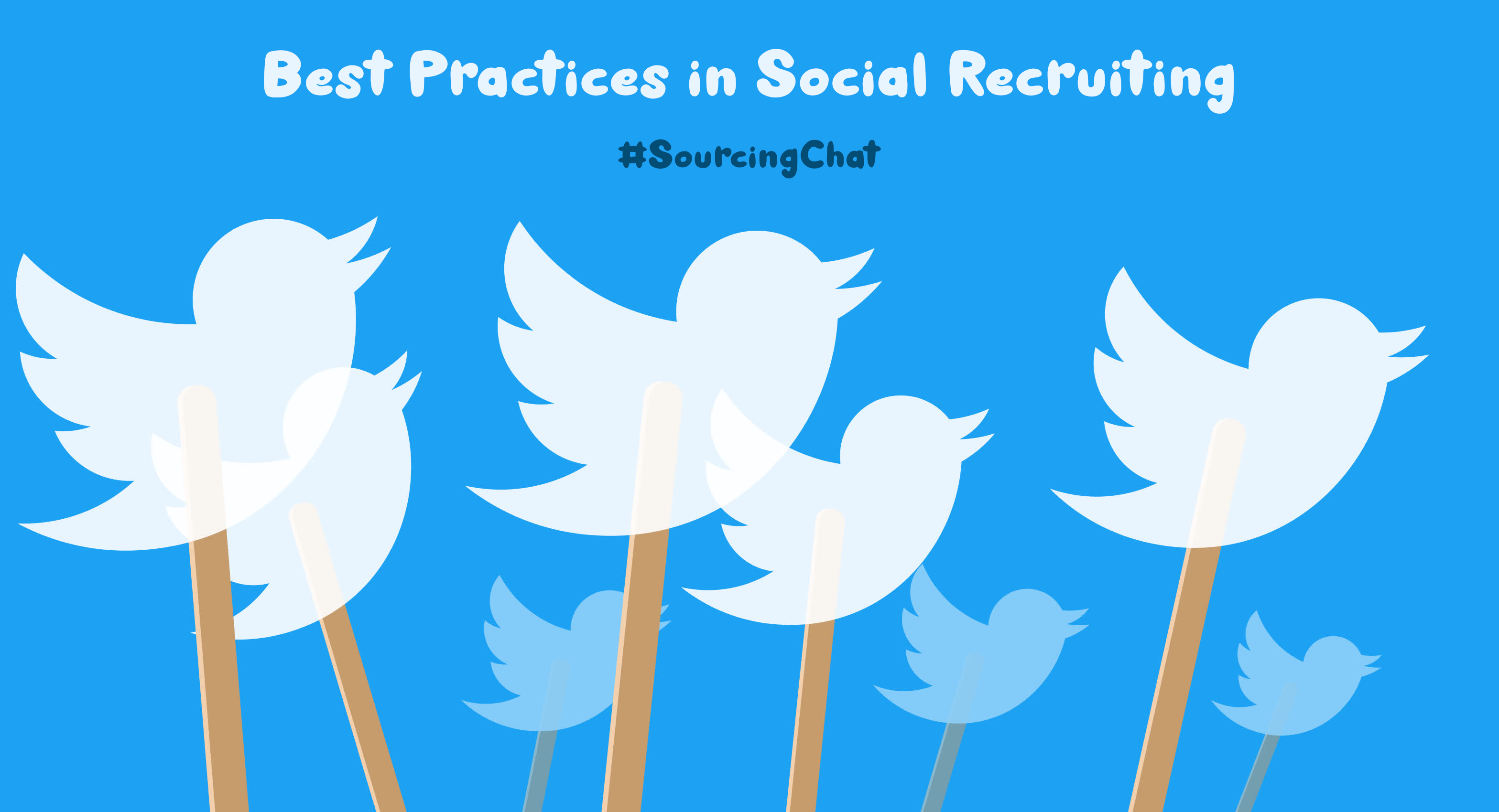 Top Tweets of the Sourcing Chat ÃƒÂ¢Ã¢â€šÂ¬Ã¢â‚¬Å“ Best Practices in Social Recruiting