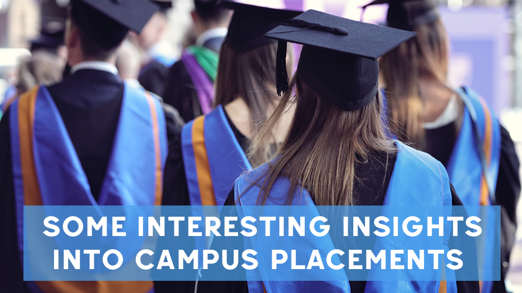 Some Interesting Insights into Campus Placements