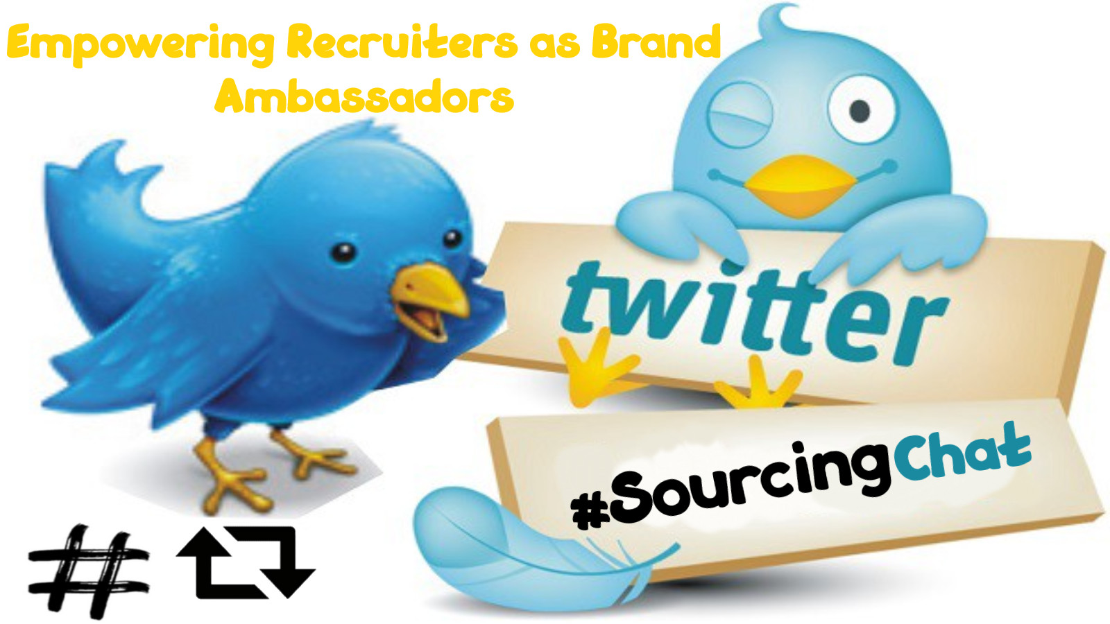 Top Tweets of the SourcingChat ÃƒÂ¢Ã¢â€šÂ¬Ã¢â‚¬Å“ Empowering Recruiters as Brand Ambassadors